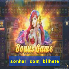 sonhar com bilhete de loteria livro dos sonhos